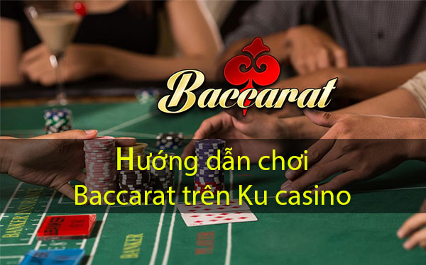 kinh nghiệm chơi Baccarat 