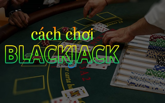 Chơi Blackjack không khó
