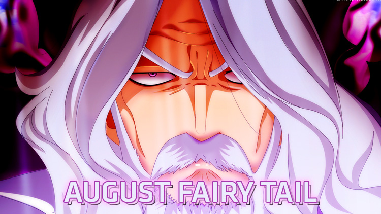 August Fairy Tail là ai?