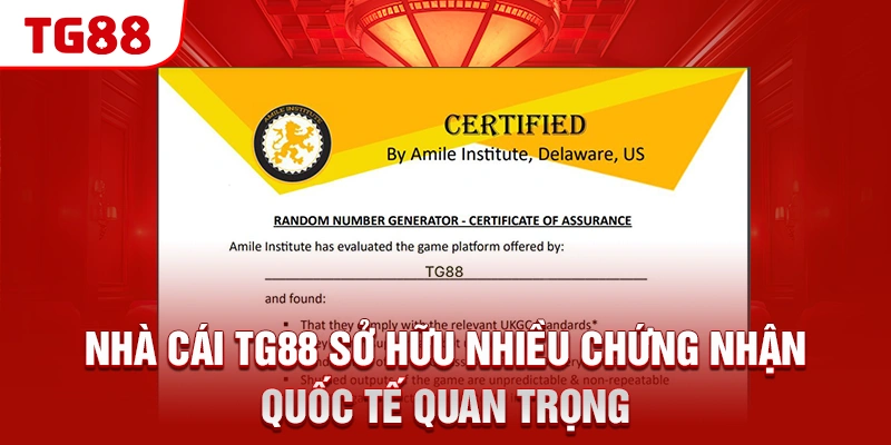 TG88 13 Nhà cái TG88 sở hữu nhiều chứng nhận quốc tế quan trọng