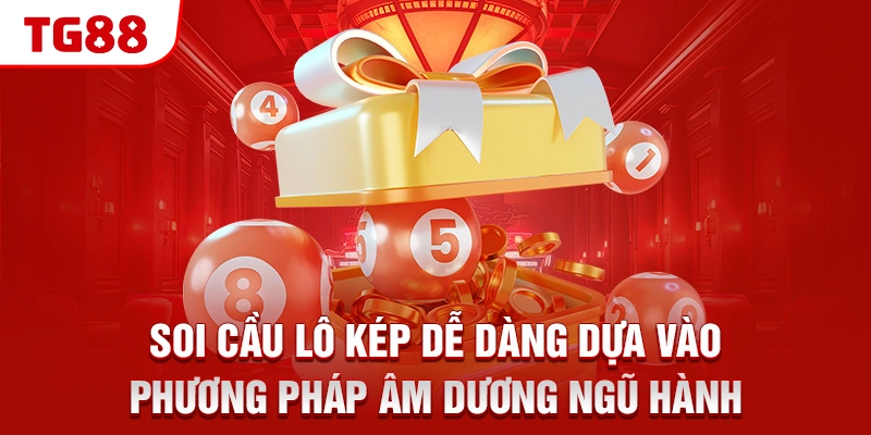 Soi cầu lô kép dễ dàng dựa vào phương pháp âm dương ngũ hành